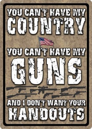 RIVERS EDGE SIGN 12"x17" - "YOU CAN'T HAVE MY COUNTRY"