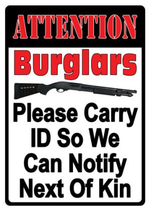 RIVERS EDGE EMBOSSED SIGN - 12"X17" "ATTENTION BURGLARS"