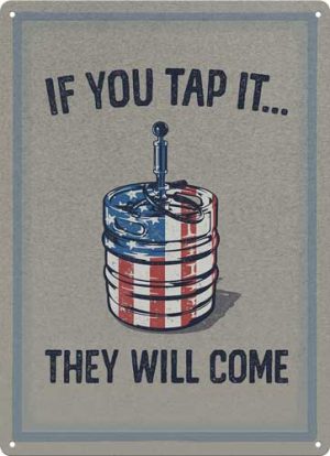 RIVERS EDGE SIGN 12"x17" - "IF YOU TAP IT"