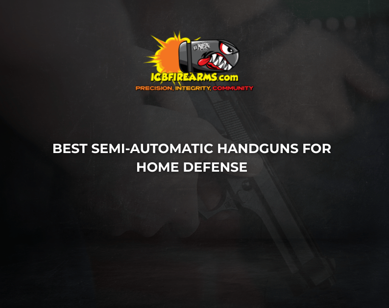 Best Semi-Automatic Handguns for Home Defense