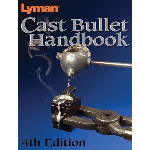 Lyman Cast Bullet Handbook - 4th Edition